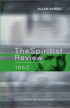 Paperback The Spiritist Review - 1860: Journal of Psychological Studies Book