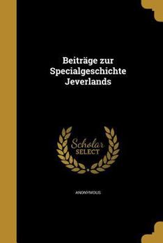 Paperback Beitrage Zur Specialgeschichte Jeverlands [German] Book