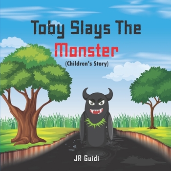 Paperback Toby Slays The Monster (Children's Story) Book