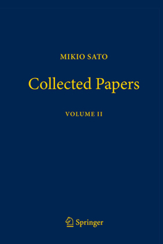 Mikio Sato Collected Papers Volume II