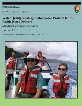 Paperback Water Quality Vital Signs Monitoring Protocol for the Pacific Island Network: Standard Operating Procedures- Version 1.0 Book