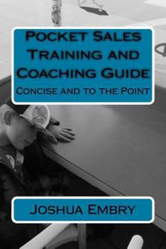 Paperback Pocket Sales Training and Coaching Guide: Concise and to the Point Book