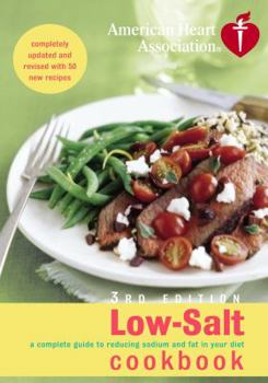 Hardcover American Heart Association Low-Salt Cookbook: A Complete Guide to Reducing Sodium and Fat in Your Diet Book