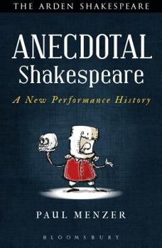 Paperback Anecdotal Shakespeare: A New Performance History Book