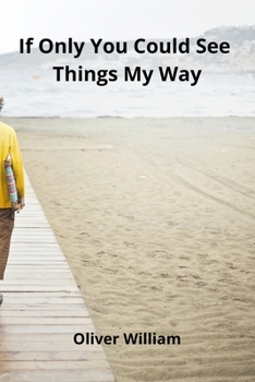 Paperback If Only You Could See Things My Way Book