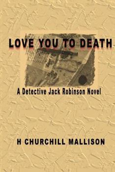 Love You to Death: A Detective Jack Robinson Novel