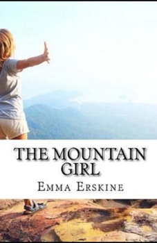 Paperback The Mountain Girl Illustrated Book