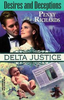 Desires and Deceptions - Book #12 of the Delta Justice