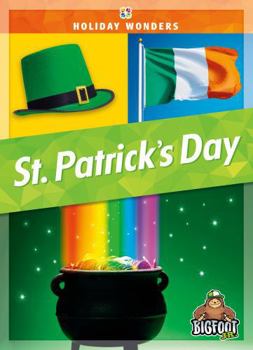 St. Patrick's Day - Holiday Wonders Series, Nonfiction Reading About Traditions & History for Young Readers Kindergarten - Grade 3 - Bigfoot Jr. Collection - Book  of the Holiday Wonders