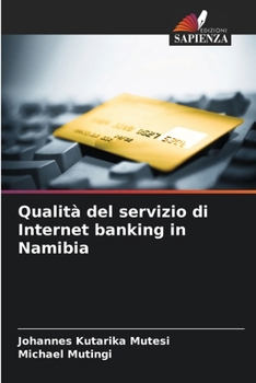 Paperback Qualità del servizio di Internet banking in Namibia [Italian] Book