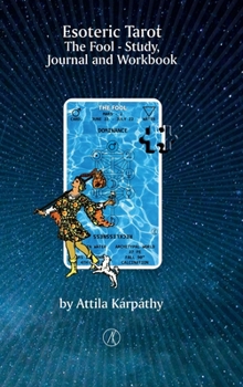 Hardcover Esoteric Tarot, The Fool: Study, Jurnal and Workbook Book