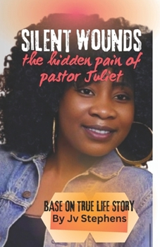 Silent Wounds: The Hidden Pain Of Pastor Juliet