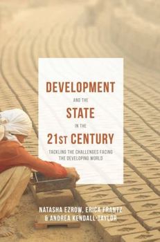 Hardcover Development and the State in the 21st Century: Tackling the Challenges Facing the Developing World Book