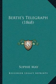 Paperback Bertie's Telegraph (1868) Book