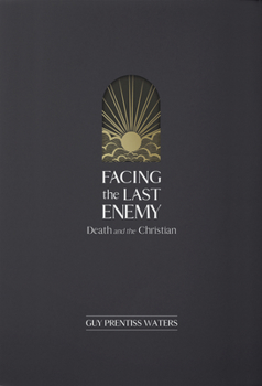 Hardcover Facing the Last Enemy: Death and the Christian Book