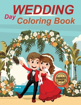 Paperback Wedding Day Coloring Book: The Coloring Book For New Wedding Book