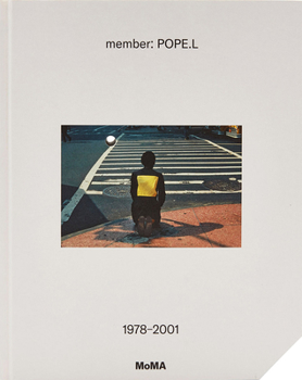 Hardcover Member: Pope.L, 1978-2001 Book