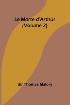 Paperback Le Morte d'Arthur (Volume 2) Book