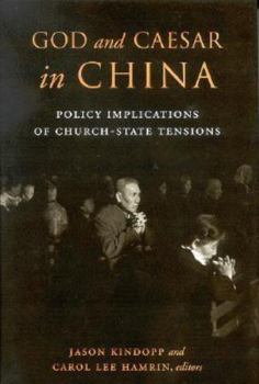 Paperback God and Caesar in China: Policy Implications of Church-State Tensions Book