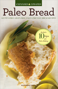 Paperback Paleo Bread: Gluten-Free, Grain-Free, Paleo-Friendly Bread Recipes Book