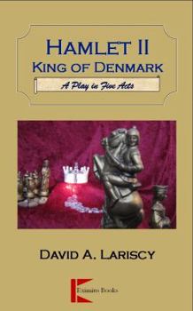 Paperback Hamlet II King of Denmark: A Play in Five Acts Book