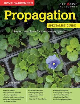 Paperback Home Gardener's Propagation: Raising New Plants for the Home and Garden Book