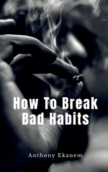 Paperback How To Break Bad Habits Book