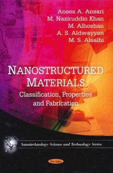 Paperback Nanostructured Materials: Classification, Properties and Fabrication (Nanotechnology Science and Technology) Book