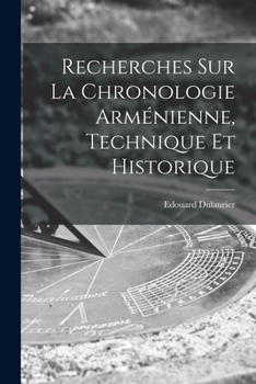 Paperback Recherches Sur La Chronologie Arménienne, Technique Et Historique [French] Book