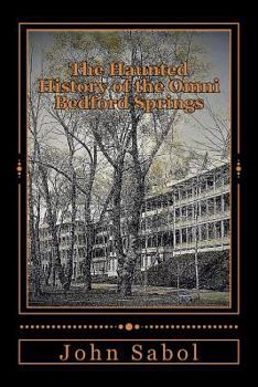 Paperback The Haunted History of the Omni Bedford Springs Resort and Spa Book