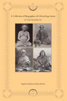 Paperback A Collection of Biographies of 4 Kriya Yoga Gurus by Swami Satyananda Giri Book