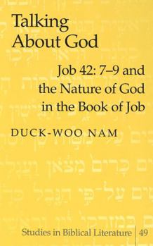 Hardcover Talking about God: Job 42: 7-9 and the Nature of God in the Book of Job Book