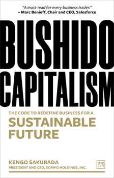 Paperback Bushido Capitalism: The Code to Redefine Business for a Sustainable Future Book