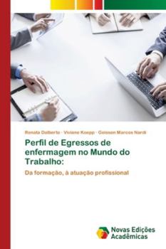 Paperback Perfil de Egressos de enfermagem no Mundo do Trabalho [Portuguese] Book