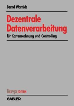 Paperback Dezentrale Datenverarbeitung Für Kostenrechnung Und Controlling [German] Book