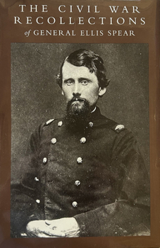 Hardcover Civil War Recollections of General Ellis Spear Book