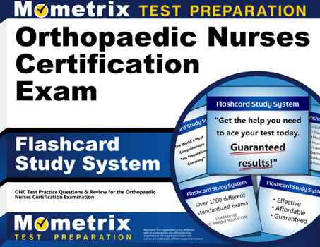 Misc. Orthopaedic Nurses Certification Exam Flashcard Study System: Onc Test Practice Questions & Review for the Orthopaedic Nurses Certification Examinatio Book