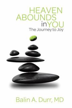 Paperback Heaven Abounds in You: The Journey to Joy Book