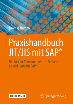 Paperback Praxishandbuch Jit/Jis Mit Sap(r): Die Just-In-Time Und Just-In-Sequence Abwicklung Mit Sap(r) [German] Book