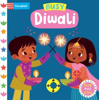 Paperback Busy Diwali: The Perfect Gift to Celebrate Diwali with Your Toddler! Book