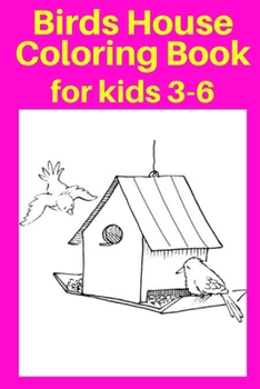 Paperback Birds House Coloring Book for kids 3-6 [Large Print] Book