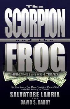 Hardcover The Scorpion and the Frog: High Times and High Crimes Book