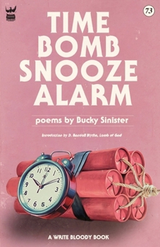 Paperback Time Bomb Snooze Alarm: A Collection of Poetry Book