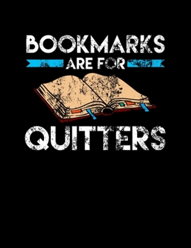 Bookmarks Are For Quitters: Vintage Bookmarks Are For Quitters Blank Sketchbook to Draw and Paint (110 Empty Pages, 8.5" x 11")