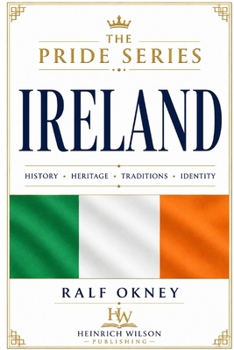 Paperback Ireland: The Pride Series: History, Heritage, Traditions, Identity Book