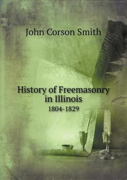 Paperback History of Freemasonry in Illinois 1804-1829 Book