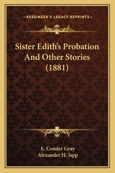 Paperback Sister Edith's Probation And Other Stories (1881) Book