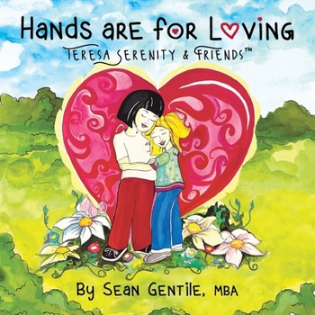 Paperback Hands are For Loving: Teresa Serenity and Friends Book
