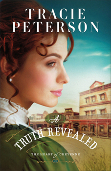 A Truth Revealed - Book #3 of the Heart of Cheyenne
