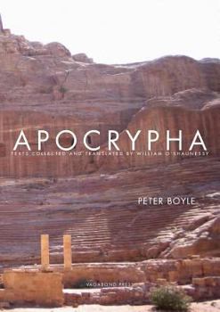 Paperback Apocrypha: Texts Collected and Translated by William O'Shaunessy Book